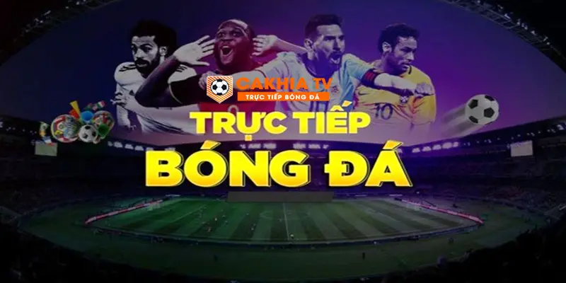 cakhiatv8.online trực tiếp bóng đá